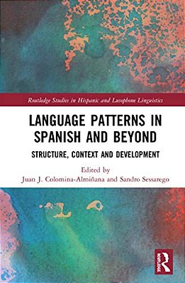 Language Patterns In Spanish And Beyond: Structure, Context And Development-..