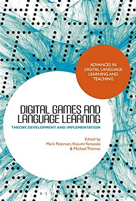Digital Games And Language Learning: Theory, Development And Implementation-..