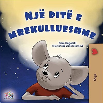 A Wonderful Day (Albanian Book For Kids)-..