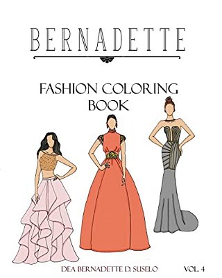 Bernadette Fashion Coloring Book Vol. 4: Beautiful Designs Of Couture Gowns-..