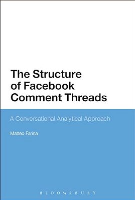 Facebook And Conversation Analysis: The Structure And Organization Of Comment Threads-..