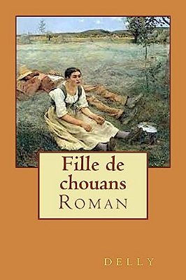 Fille De Chouans: Roman-..