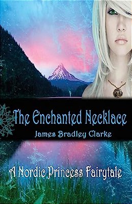 The Enchanted Necklace: A Nordic Princess Fairy Tale-..