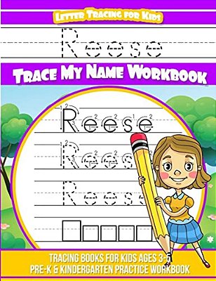 Reese Letter Tracing For Kids Trace My Name Workbook: Tracing Books For Kids Ages 3 - 5 Pre-k & Kindergarten Practice Workbook-..