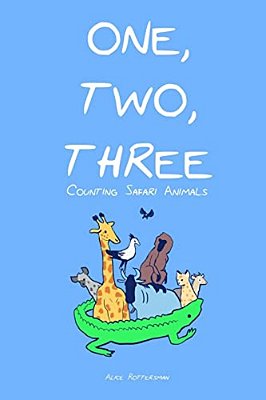 One, Two, Three: Let's Count Safari Animals-..