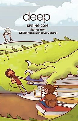 Spring 2016 Central: Stories From Savannah's Schools-..
