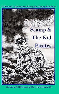 Scamp & The Kid Pirates: A Scamp Adventure Story For Young Readers-..