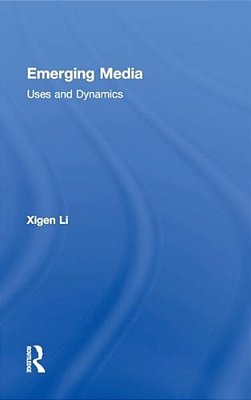 Emerging Media: Uses And Dynamics-..