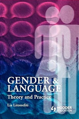 Gender And Language Theory And Practice-..