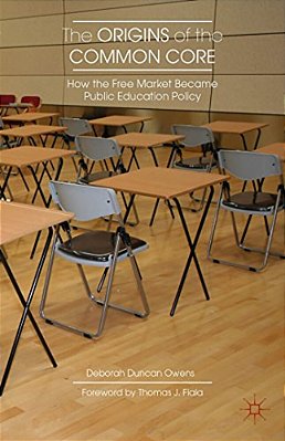 The Origins Of The Common Core: How The Free Market Became Public Education Policy-..