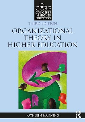 Organizational Theory In Higher Education-..