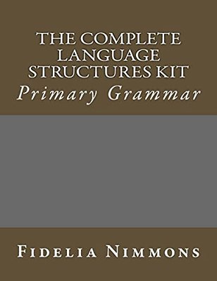 The Complete Language Structures Kit: Primary Grammar-..