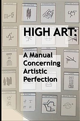 High Art: A Manual Concerning Artistic Perfection-..