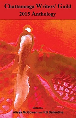 Chattanooga Writers' Guild 2015 Anthology-..
