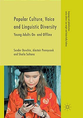 Popular Culture, Voice And Linguistic Diversity: Young Adults On- And Offline-..
