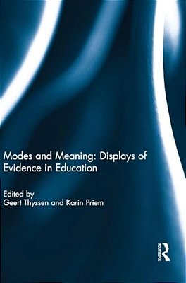 Modes And Meaning: Displays Of Evidence In Education-..