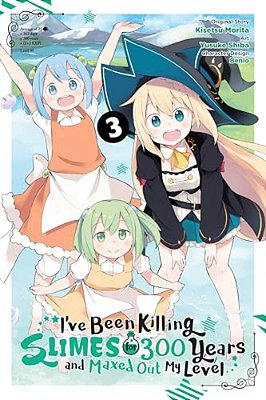 I'Ve Been Killing Slimes For 300 Years And Maxed Out My Level, Vol. 3 (Manga): Volume 3-..