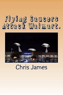 Flying Saucers Attack Walmart. -..