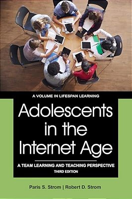 Adolescents In The Internet Age: A Team Learning And Teaching Perspective-..