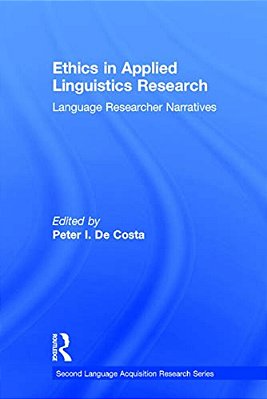 Ethics In Applied Linguistics Research: Language Researcher Narratives-..