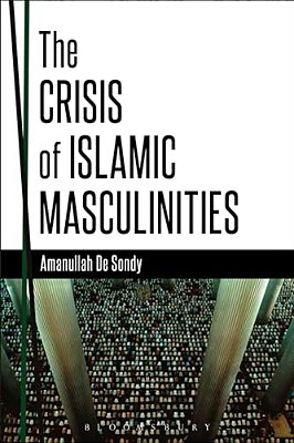 Crisis Of Islamic Masculinities-..