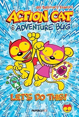 Action Cat & Adventure Bug: Let's Do This-..