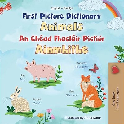 First Picture Dictionary - Animals (English Irish Bilingual Children's Book)-..