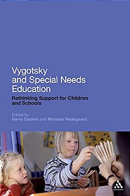 Vygotsky And Special Needs Education: Rethinking Support For Children And Schools-..