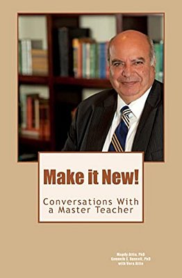 Make It New!: Conversations With A Master Teacher-..