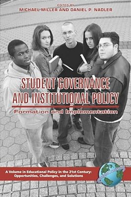 Student Governance And Institutional Policy: Formation And Implementation (Hc)-..