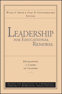Leadership For Educational Renewal: Developing A Cadre Of Leaders-..