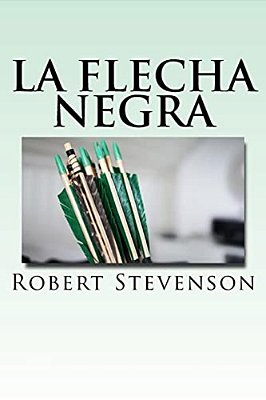 La Flecha Negra (Spanish) Edition-..