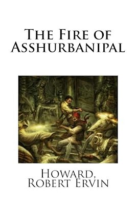 The Fire Of Asshurbanipal-..