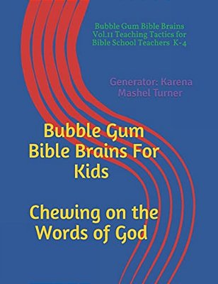 Bubble Gum Bible Brains Vol. II: Chewing On The Words Of God-..