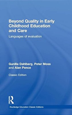 Beyond Quality In Early Childhood Education And Care: Languages Of Evaluation-..