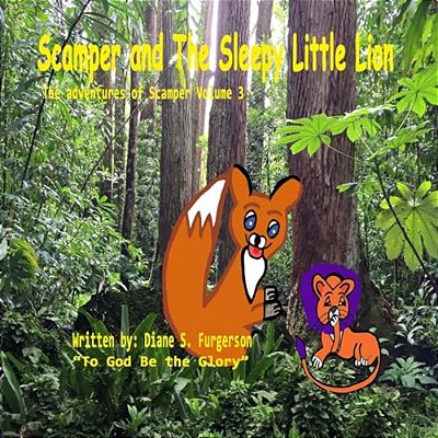 Scamper And The Sleepy Little Lion: The Adventures Of Scamper-..