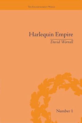 Harlequin Empire: Race, Ethnicity And The Drama Of The Popular Enlightenment-..