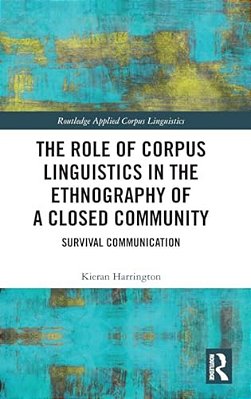 The Role Of Corpus Linguistics In The Ethnography Of A Closed Community: Survival Communication-..