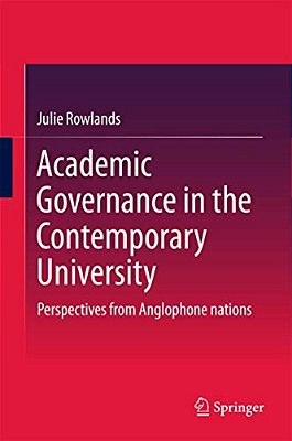 Academic Governance In The Contemporary University: Perspectives From Anglophone Nations-..