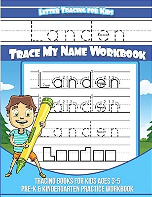 Landen Letter Tracing For Kids Trace My Name Workbook: Tracing Books For Kids Ages 3 - 5 Pre-k & Kindergarten Practice Workbook-..
