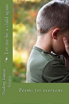 Let Me Be A Child Again: Poems For Everyone-..