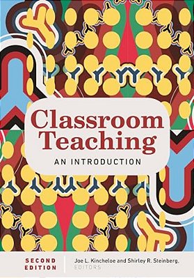 Classroom Teaching: An Introduction Second Edition-..