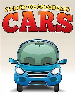Cahier De Coloriage Cars-..