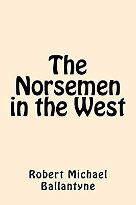The Norsemen In The West-..