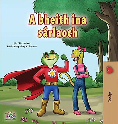 Being A Superhero (Irish Book For Kids)-..