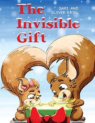 The Invisible Gift: A Christmas Tale-..