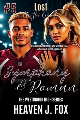 Lost In The Crowd: Symphony And Roman: Westbrook High Series Short-..