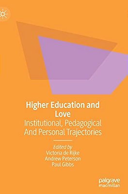 Higher Education And Love: Institutional, Pedagogical And Personal Trajectories-..