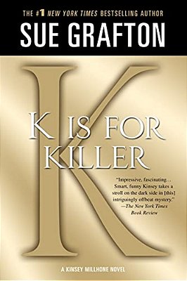 K Is For Killer: A Kinsey Millhone Novel-..