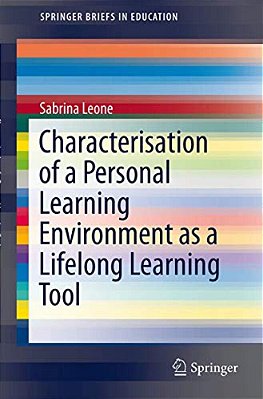 Characterisation Of A Personal Learning Environment As A Lifelong Learning Tool-..